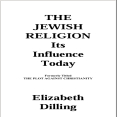 The Jewish Religion and its Influence Today