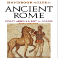 Lesley Adkins, Roy A. Adkins - Handbook to Life in Ancient Rome (Updated Edition) (Library of World History) (Retail)