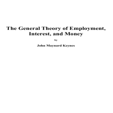 the general theory of employment money etc keynes the general theory of employment money etc keynes
