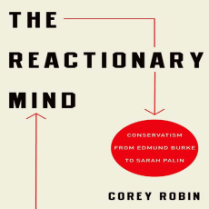 The Reactionary Mind The Reactionary Mind