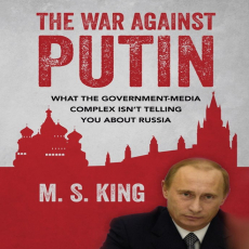 The War Against Putin - M.S. King (2015) The War Against Putin - M.S. King (2015)