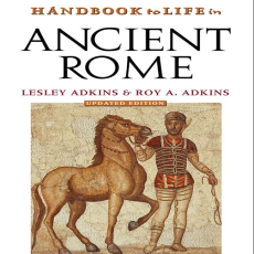 Lesley Adkins, Roy A. Adkins - Handbook to Life in Ancient Rome (Updated Edition) (Library of World History) (Retail)